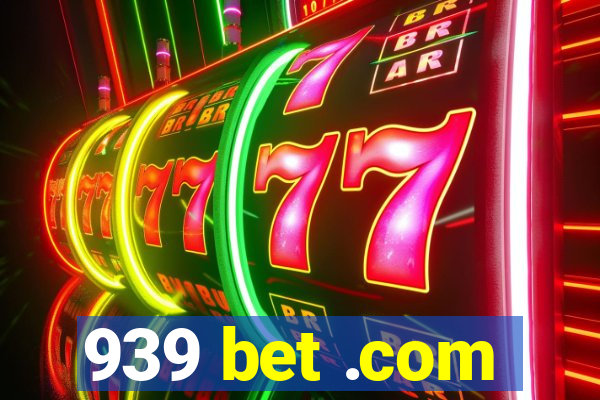 939 bet .com